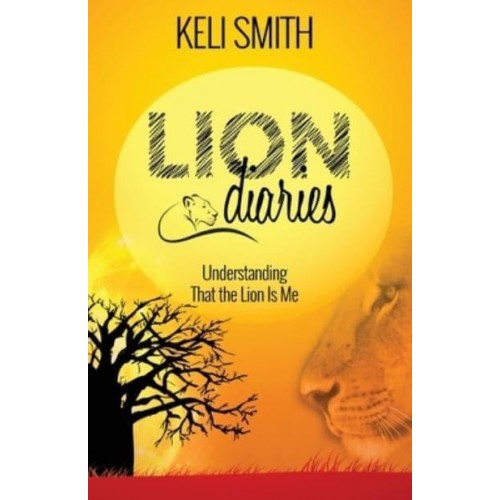 Lion Diaries: Understanding That the Lion Is Me