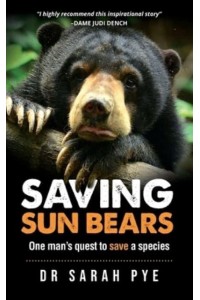 Saving Sun Bears: One man's quest to save a species