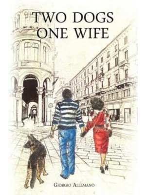 Two Dogs, One Wife