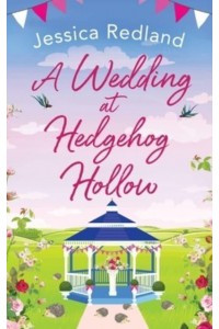 A Wedding at Hedgehog Hollow - Hedgehog Hollow