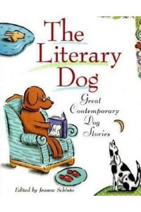 The Literary Dog Great Contemporary Dog Stories