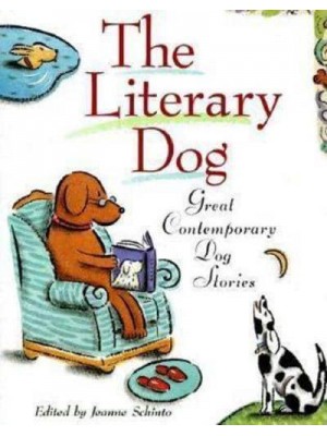 The Literary Dog Great Contemporary Dog Stories