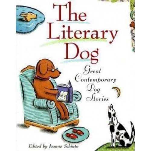 The Literary Dog Great Contemporary Dog Stories