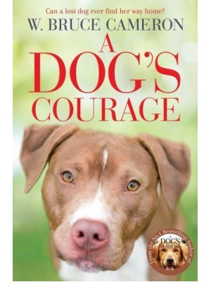 A Dog's Courage - A Dog's Way Home