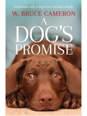 A Dog's Promise - A Dog's Purpose