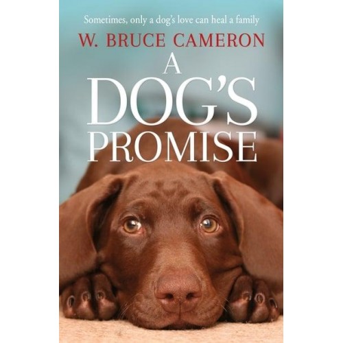 A Dog's Promise - A Dog's Purpose