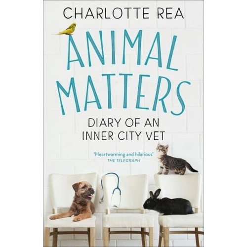 Animal Matters Diary of an Inner-City Vet