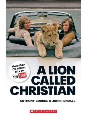 A Lion Called Christian - Scholastic ELT Readers