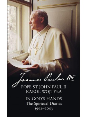 In God's Hands The Spiritual Diaries 1962-2003