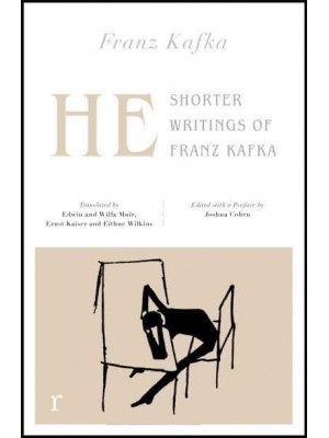 He Shorter Writings of Franz Kafka - Riverrun Editions