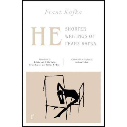He Shorter Writings of Franz Kafka - Riverrun Editions