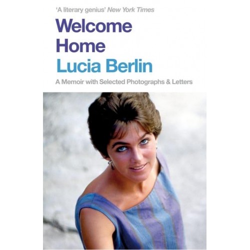 Welcome Home A Memoir With Selected Photographs and Letters