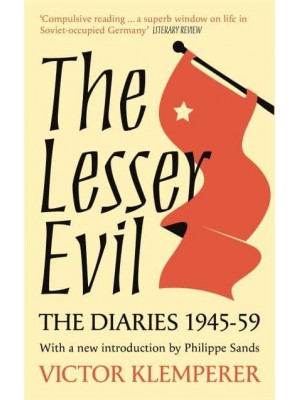 The Lesser Evil The Diaries of Victor Klemperer 1945-1959