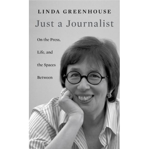 Just a Journalist On the Press, Life, and the Spaces Between - The William E. Massey Sr. Lectures in American Studies