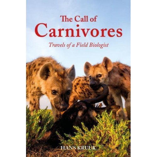 The Call of Carnivores Travels of a Field Biologist