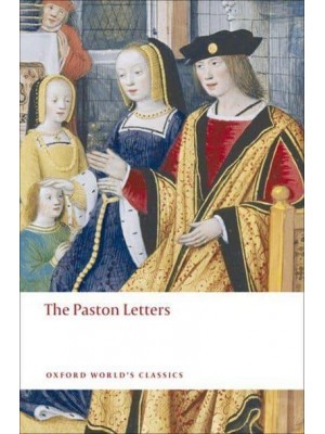 The Paston Letters A Selection in Modern Spelling - Oxford World's Classics