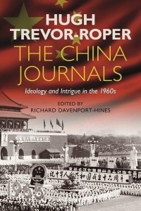 The China Journals Ideology and Intrigue in the 1960S