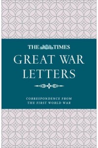 Great War Letters Correspondence from the First World War