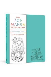 Pop Manga Sketchbook, The A Guided Drawing Journal