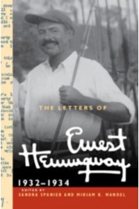 The Letters of Ernest Hemingway. Volume 5 1932-1934 - The Cambridge Edition of the Letters of Ernest Hemingway