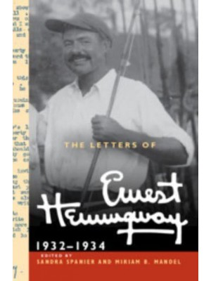 The Letters of Ernest Hemingway. Volume 5 1932-1934 - The Cambridge Edition of the Letters of Ernest Hemingway