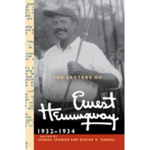 The Letters of Ernest Hemingway. Volume 5 1932-1934 - The Cambridge Edition of the Letters of Ernest Hemingway