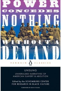 Unsung Unheralded Narratives of American Slavery & Abolition - Penguin Classics