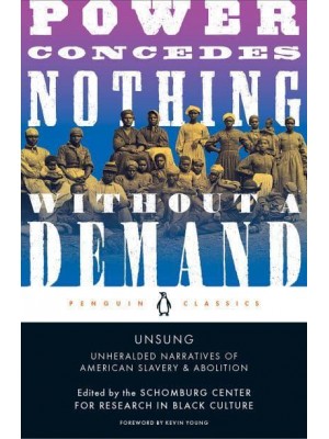 Unsung Unheralded Narratives of American Slavery & Abolition - Penguin Classics