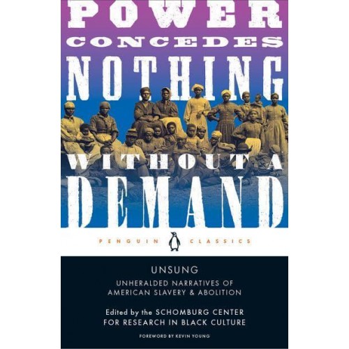 Unsung Unheralded Narratives of American Slavery & Abolition - Penguin Classics
