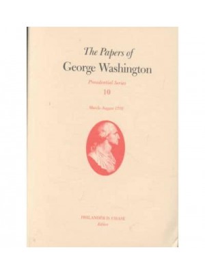 The Papers of George Washington - Presidential Series