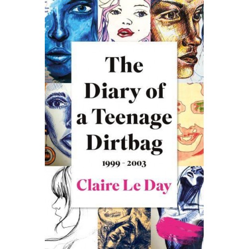 The Diary of a Teenage Dirtbag 1999-2003