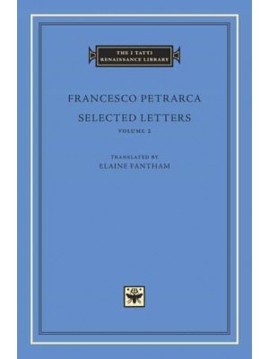 Selected Letters, Volume 2 - The I Tatti Renaissance Library