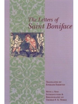 The Letters of St. Boniface - Records of Western Civilization Series