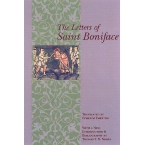 The Letters of St. Boniface - Records of Western Civilization Series