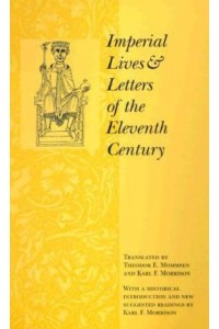 Imperial Lives and Letters of the Eleventh Century - Records of Western Civilization Series