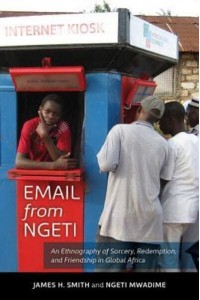 Email from Ngeti An Ethnography of Sorcery, Redemption, and Friendship in Global Africa