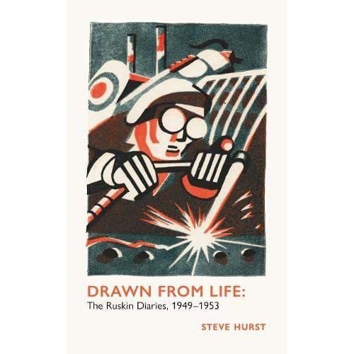 Drawn From Life The Ruskin Diaries, 1949-53