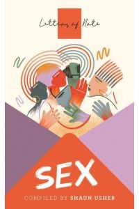 Letters of Note. Sex