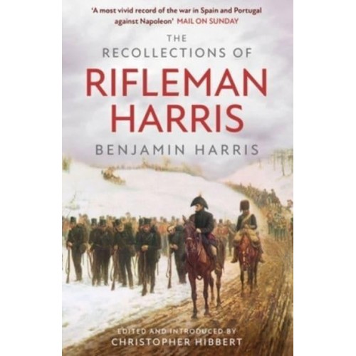 The Recollections of Rifleman Harris - Military Memoirs