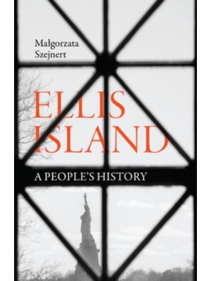 Ellis Island A People's History
