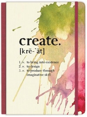 Create: To Bring Into Existence, to Design, to Produce Through Imaginative Skill Hardcover Journal Journal