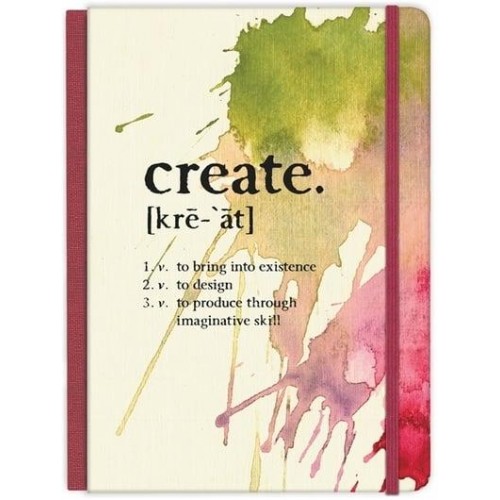 Create: To Bring Into Existence, to Design, to Produce Through Imaginative Skill Hardcover Journal Journal