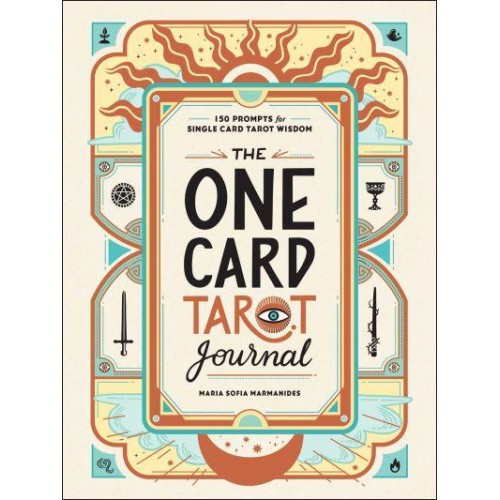 The One Card Tarot Journal 150 Prompts for Single Card Tarot Wisdom