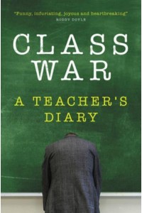 Class War A Teacher's Diary