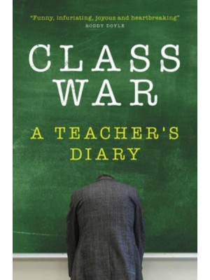 Class War A Teacher's Diary