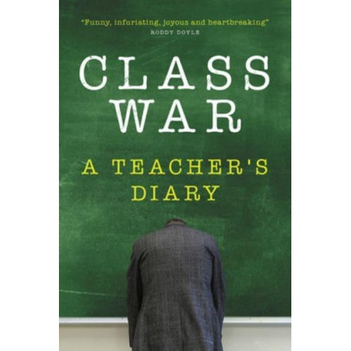 Class War A Teacher's Diary