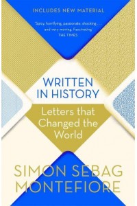 Written in History Letters That Changed the World