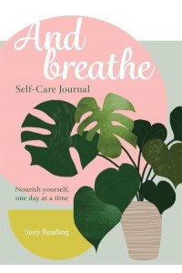 And Breathe A Journal for Self-Care