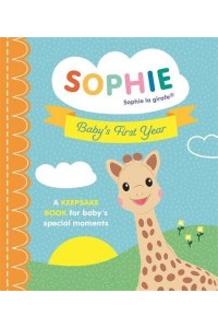 Sophie La Girafe: Baby's First Year A Keepsake Book for Baby's Special Moments - Sophie La Girafe
