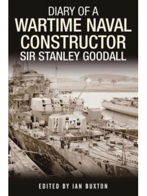 Diary of a Wartime Naval Constructor